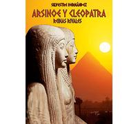 Arsinoe y Cleopatra: Reinas rivales