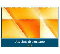 Art abstrait pigmenté (Calendrier mural 2026 DIN A3 vertical), CALVENDO calendrier mensuel: oeuvres d'art abstraites et contemporaines