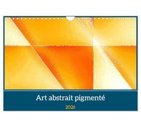 Art abstrait pigmenté (Calendrier mural 2026 DIN A4 vertical), CALVENDO calendrier mensuel: oeuvres d'art abstraites et contemporaines