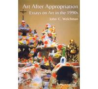 Art After Appropriation: Essays on Art in the 1990s