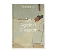 Art against despair: pictures to restore hope (Art and Ideas)