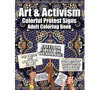 Art and Activism: Colorful Protest Signs: Adult Coloring Book