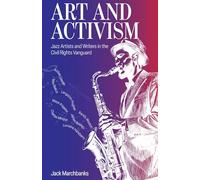 Art and Activism: Jazz Artists and Writers in the Civil Rights Vanguard