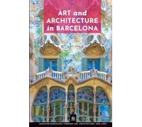 Art and Architecture in Barcelona: Unique Walks (Art and Architecture Guides)