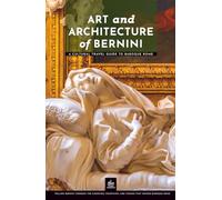 Art and Architecture of Bernini: A Cultural Travel Guide to Baroque Rome (Masters of Architecture)