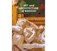 Art and Architecture of Bernini: A Field Companion to Baroque Rome (Masters of Architecture: The Essential Collection)