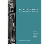 Art and Architecture of the Metropolitan Waterworks