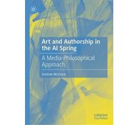 Art and Authorship in the AI Spring: A Media-Philosophical Approach