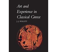 Art and Experience Classical Greece