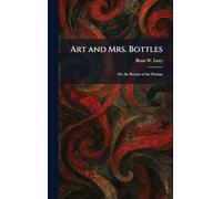 Art and Mrs. Bottles: Or, the Return of the Puritan