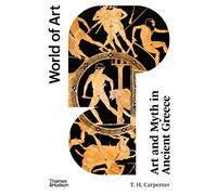 Art and Myth in Ancient Greece: Second Edition: 0 (World of Art)