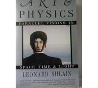 Art and Physics: Parallel Visions in Space, Time and Light