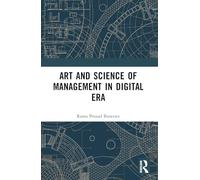 Art and Science of Management in the Digital Era: Indian Spiritual Wisdom for Managing Sustainable Global Enterprise