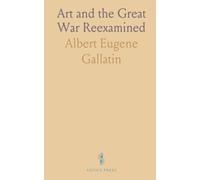 Art and the Great War Reexamined: How posters, paintings, cartoons, and camouflage shaped public memory and national feeling