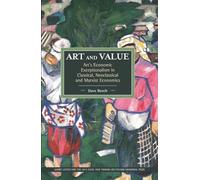 Art and Value: Arts Economic Exceptionalism in Classical, Neoclassical and Marxist Economics (Historical Materialism)
