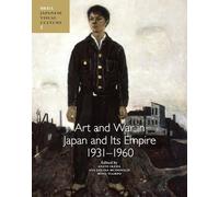Art and War in Japan and Its Empire 1931-1960