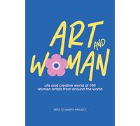 Art and Woman Edition 3 2026: Life and Creative World of 100 Women Artists from around the World
