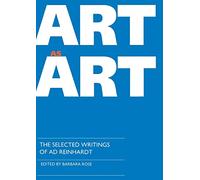 Art as Art: The Selected Writings of Ad Reinhardt (Documents of Twentieth-Century Art)