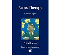 Art as Therapy: Planning and Setting Up Groups: Collected Papers (Arts Therapies)