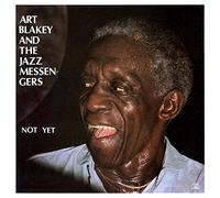 Art Blakey and the Jazz Messengers - Not Yet
