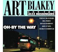 Art Blakey & The Jazz Messengers - Oh-By the Way
