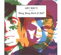 Art Brut - BANG BANG ROCK AND ROLL