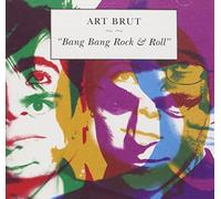 Art Brut - Bang Bang Rock & Roll