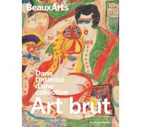 Art Brut, dans l’intimité d’une collection: La donation Decharme au Centre Pompidou