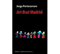 Art Brut Madrid: 523 (Narrativa)