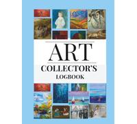 Art Collectors Logbook: Keep an Inventory of your artwork, record insurance valuation, record artist and gallery contacts etc.