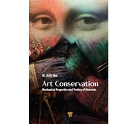 Art Conservation: Mechanical Properties and Testing of Materials
