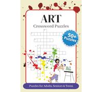 Art Crossword Puzzles: Easy to Read Crossword Puzzles with Print about Art, Painting, Architecture and More | 6x9 inches | 120 Pages | 50+ Puzzles...Gift for Vacations, Holidays and Relaxation