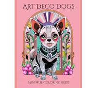 Art Deco Dogs: Mindful Coloring Book