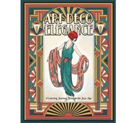 Art Deco Elegance: A Coloring Journey Through the Jazz Age