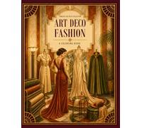 Art Deco Fashion: A Coloring Collection (Timeless Art Deco)