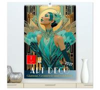 Art Deco - Glamour, Geometrie und Goldstaub (hochwertiger Premium Wandkalender 2027 DIN A2 hoch), Kunstdruck in Hochglanz: Die Zeit des Experiments: Kunst, Eleganz, Luxus, Stil.
