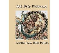 Art Deco Mermaid: Counted Cross Stitch Pattern
