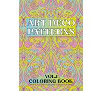 ART DECO PATTERNS: A Coloring Collection of Decorative Patterns