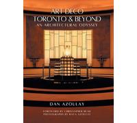 Art Deco Toronto and Beyond: An Architectural Odyssey