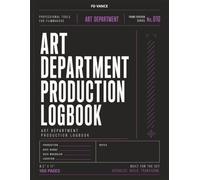 Art Department Production Logbook, No. 010: Professional Art Department Logbook for Set Design, Props Management, Visual Continuity, and Production Coordination. (Frame Division Series)