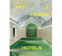 Art & Design Hotels /anglais (World’s Best Hotels)