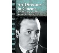 Art Directors in Cinema: A Worldwide Biographical Dictionary