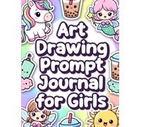 Art Drawing Prompt Journal for Girls: Cute Kawaii Activities to Spark Creativity, Complete the Picture & Draw Your Story - Fun Gift for Ages 6-9
