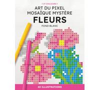 Art du pixel • Mosaïque mystère • Fleurs • Fond Blanc
