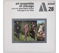 Art Ensemble of Chicago - Message to Our Folks