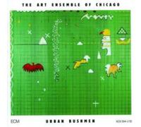 Art Ensemble Of Chicago - Urban Bushmen