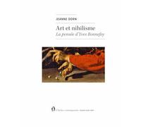 Art et nihilisme: La parole critique d'Yves Bonnefoy