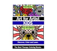 ART FOR ARTIST KIDS: POP ART EDITION: The coloring Book Series for Everyone (DISCOVERING: COLORING BOOK SERIES)