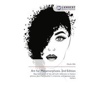 Art for Metamorphosis. 2nd Edition: Representation of the self with reference to fashion photos, Jean-Paul Gaultier's creations, and Japanese pop-fashion
