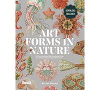 Art Forms in Nature by Ernst Haeckel: 100 Downloadable High-Resolution Prints for Artists, Designers and Nature Lovers (Image Archive Series by Vault Editions)